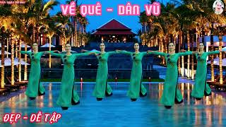 VỀ QUÊ - DÂN VŨ # ĐẸP - DỄ TẬP // Bích Luyện Aerobic # CA SĨ : NGỌC KHÁNH # 回家乡