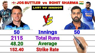 Jos Buttler vs Rohit Sharma Batting Comparison | Last 50 Innings