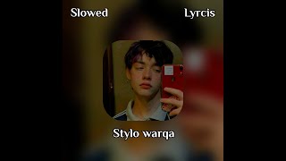 RYM / Stylo wrqa ( TIKTOK Version ) Slowed lyrics | ريم / ستيلو و ورقة (اصدار تيك توك) بطيء مع كلمات