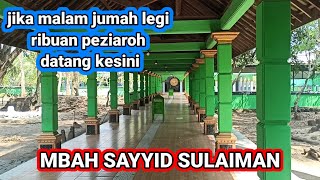 viral inilah ‼️makam asli mbah sayid sulaiman dan menjadi pusat wisata religi