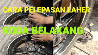 "TUTORIAL CARA PELEPASAN || LAHER MOTOR || RODA BELAKANG"