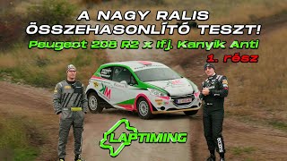 A NAGY ralis ÖSSZEHASONLÍTÓ TESZT! // Ifj. Kanyik Anti x Peugeot 208 R2 (1. rész)