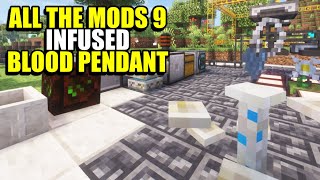 Ep85 Infused Blood Pendant - Minecraft All The Mods 9 Modpack