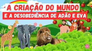 A Criação do Mundo e a desobediência de Adão e Eva| História bíblica infantil