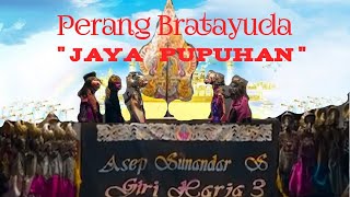 PERANG BRATAYUDA .......(JAYA PUPUHAN) FULL VIDIO