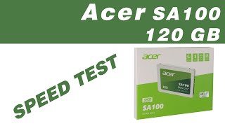 Acer SA100 SSD 120GB SSD speed test