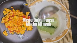 Menu Buka Puasa Minim Minyak || Tumis Tomat Telur || Sayur Bening Pakcoy