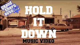 GTA V | Hold It Down Music Video | C RATED