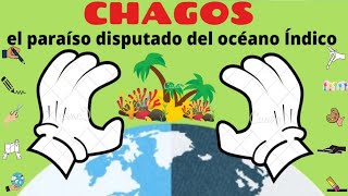 CHAGOS, el paraíso disputado del océano Índico