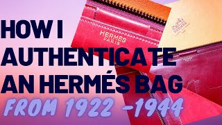 AUTHENTICATING AN HERMÈS BAG FROM 1922 TO 1944