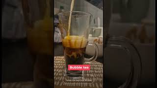 Bubble tea with topiaca seed - credit to family member