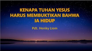 GBI Golden Fatmawati /2-5-21/ KENAPA TUHAN YESUS HARUS MEMBUKTIKAN BAHWA IA HIDUP / Pdt. Henky Liem