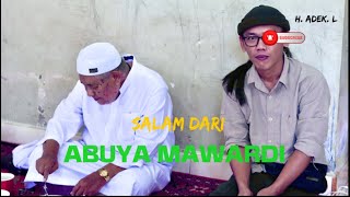 SALAM DARI ABUYA MAWARDI