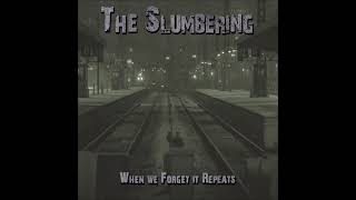 The Slumbering - When We Forget It Repeats (FULL ALBUM STREAM)