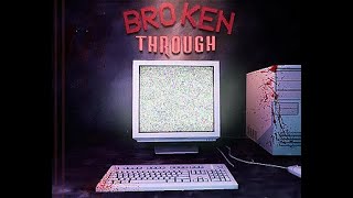 BROKEN THROUGH!! Not another retro horror!!