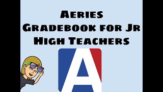 Aeries   Jr  High School Teachers Link Gradebooks