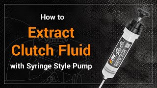 How to Extract Clutch Fluid with Different Types of Syringe Style Pumps?│EB0333-EB0336│EWKtool