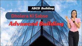 DHOLERA'S ABCD beyond your expectation  |DAINTY GROUP |