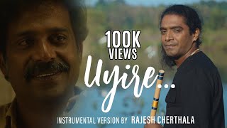 UYIRE | Flute Cover Song | MINNAL MURALI SONG | RAJESH CHERTHALA| GURU SOMASUNDARAM | SHAN RAHMAN