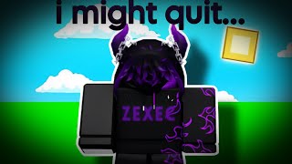 So I Might Quit Roblox Bedwars...