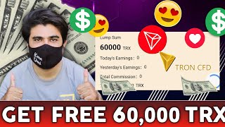 Latest Safe Mining Platform In 2024 | Tron CFD Long-term Project | Trx Mining Site Today | 60000 TRX