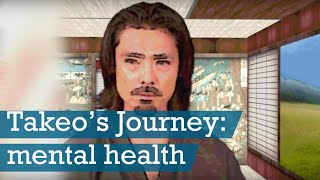 Takeo's Journey: mental health