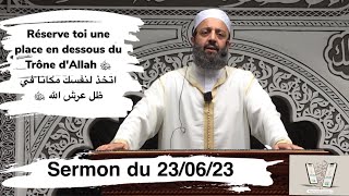 Sermon du 23/06/23- Fr/Ar-Réserve toi une place en dessous du Trône d'Allahﷻ -Sheikh Adil Al Jattari