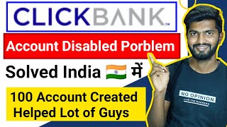 100 ClickBank Accounts Created in 1Week | ClickBank Account Disabled Problem Solved INDIA 2022