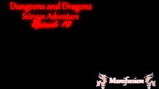 [Dungeons and Dragons] Seiryun Adventure [Session 10]