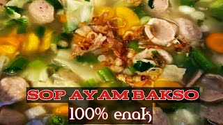 Sop Ayam Dan Bakso Anti Ribet