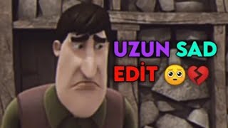 UZUN HUYSUZ SAD EDİT