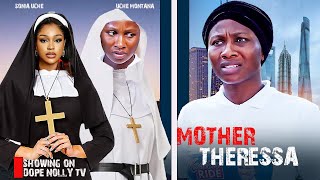 HOLY MOTHER THERESSA - SONIA UCHE, UCHE MONTANA, MAURICE SAM, SAMMYLEE 2024 LATEST NIGERIAN MOVIES