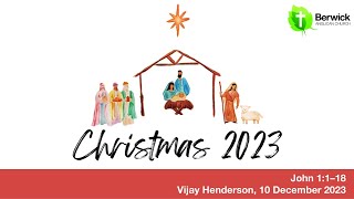 10 December 2023,   John 1:1–18, Vijay Henderson