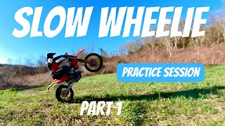 Slow Wheelie Practice Session | making some progress