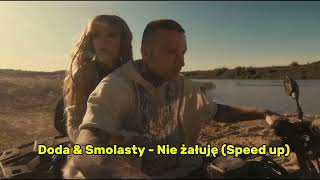 Doda & Smolasty - Nie żałuję (Speed up)