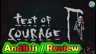 Análisis / Review, Test of Courage , vale la pena jugarlo?