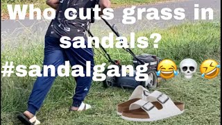 You know you #ghetto when you cut grass in sandals/flip flops 💀🤣 #cuttinggrass #lol #funny