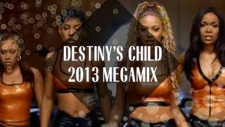 Destiny's Child Megamix [2013]