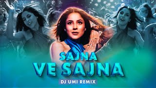 SAJNA VE SAJNA | Remix | DJ Umi | Rajkummar R | Shehnaaz G | Triptii | Sunidhi, Divya