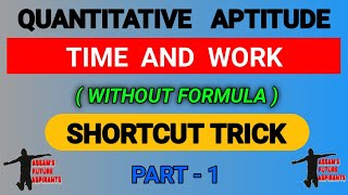 Time And Work Short Tricks | Time And Work Magical Tricks Without Formula For PNRD | APSC | PART 1