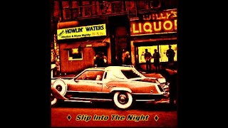 Howlin' Waters - "Trouble Town" (Official Lyric Video) / Digital EP: Slip Into The Night