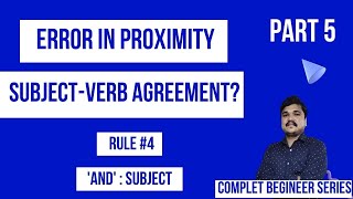 Subject Verb Agreement | Error of Proximity | Rule 4 | Part 5