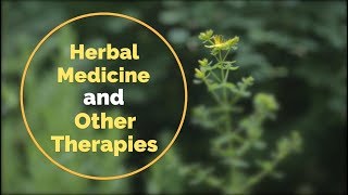 Herbal Medicine & Other Therapies