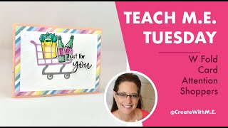 Sneak Peek of Attention Shoppers W-Fold Card All Stampin' Up! Teach M.E. Tuesday April 2024 #DIY