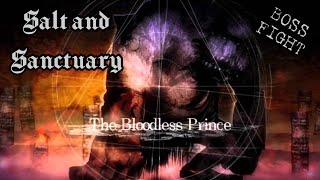 Salt and Sanctuary | The Bloodless Prince BOSS FIGHT (No Damage) ☠️