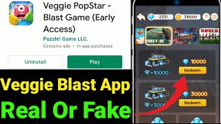 Veggie Blast App Real Or Fake । Veggie PopStar App Real Or Fake । Free Fire Real Diamond App