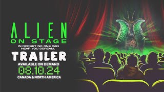 ALIEN ON STAGE Official Trailer 2024 Documentary