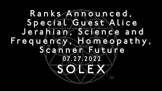 Ranks Announced, Special Guest Alice Jerahian, Science and Frequency, Homeopathy, Scanner Future