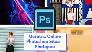 Ücretsiz İnternetten Photoshop Yapma Sitesi - Photopea