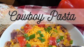 So SAVORY and filling! Cowboy Pasta Recipe